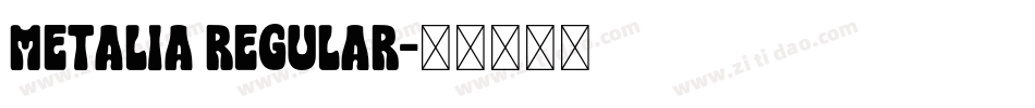 Metalia Regular字体转换